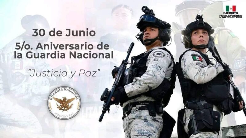 Guardia Nacional se consolida a cinco años de su creación para garantizar paz al pueblo de México