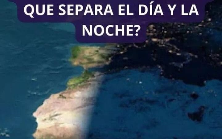 Terminador; nombre de la línea que separa el día y la noche