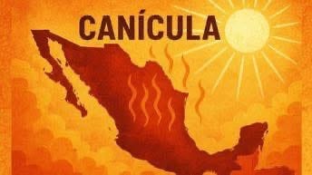 Estos son TODOS los estados que se verán más afectados por la CANÍCULA en México